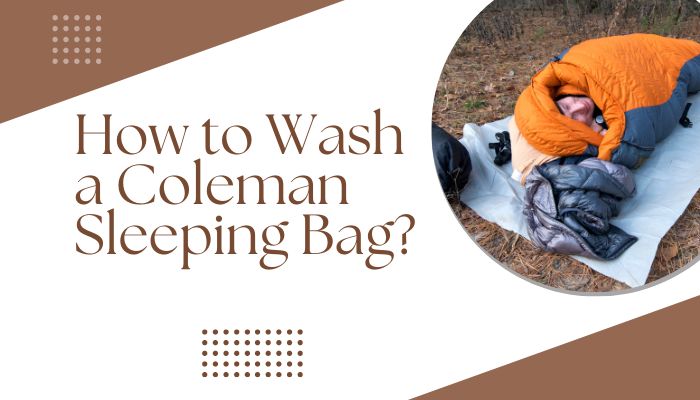 How to Wash a Coleman Sleeping Bag