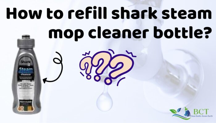 How to Refill Shark Steam Mop Cleaner Bottle? [Easy 6 Steps for 2023]