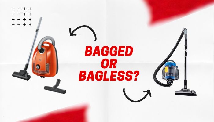 Bagged vs. Bagless Vacuum Cleaners: Which is Right for You?